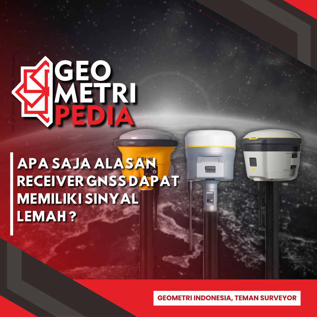 Apa Saja Alasan Receiver GNSS Dapat Memiliki Sinyal Lemah ?