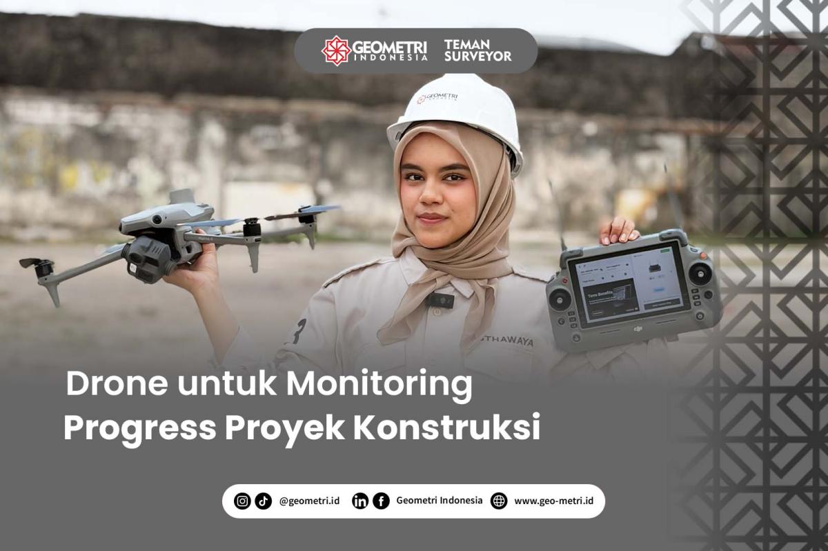 Bagaimana Drone Membantu Monitoring Progress Proyek