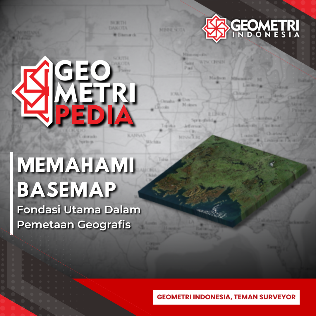 Memahami Basemap: Fondasi Utama Dalam Pemetaan Geografis