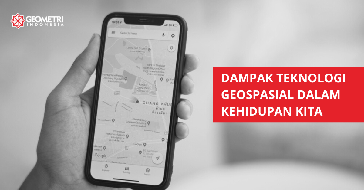 Dampak Teknologi Geospasial dalam Kehidupan Kita