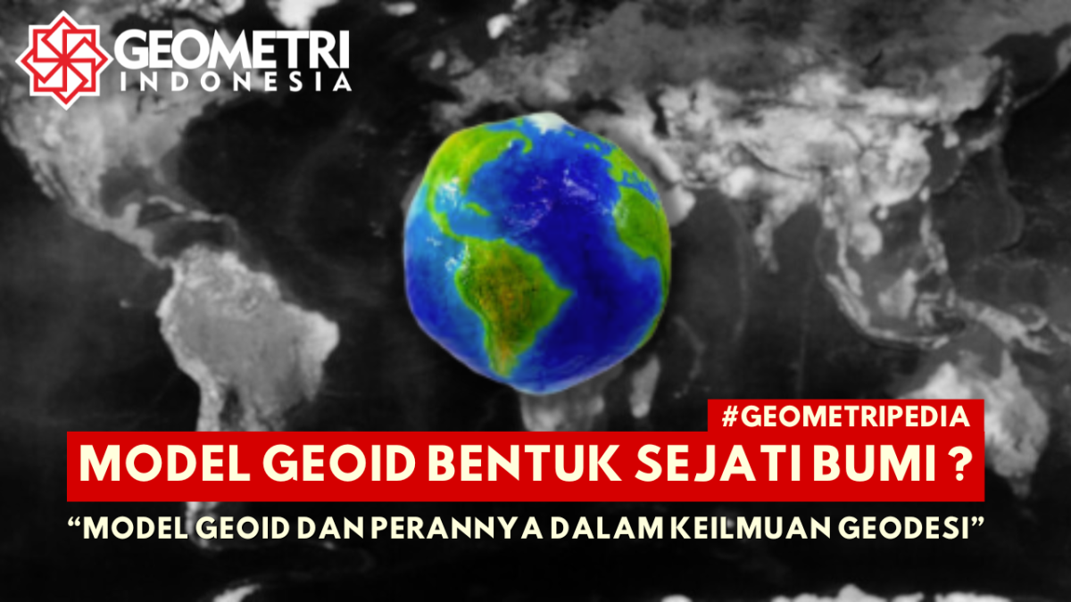 Model Geoid dan Perannya dalam Ilmu Geodesi