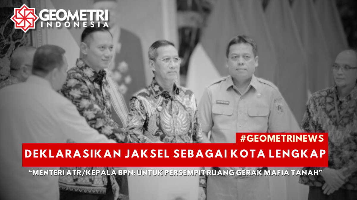 ATR/BPN Persempit Mafia Tanah di Jakarta Selatan