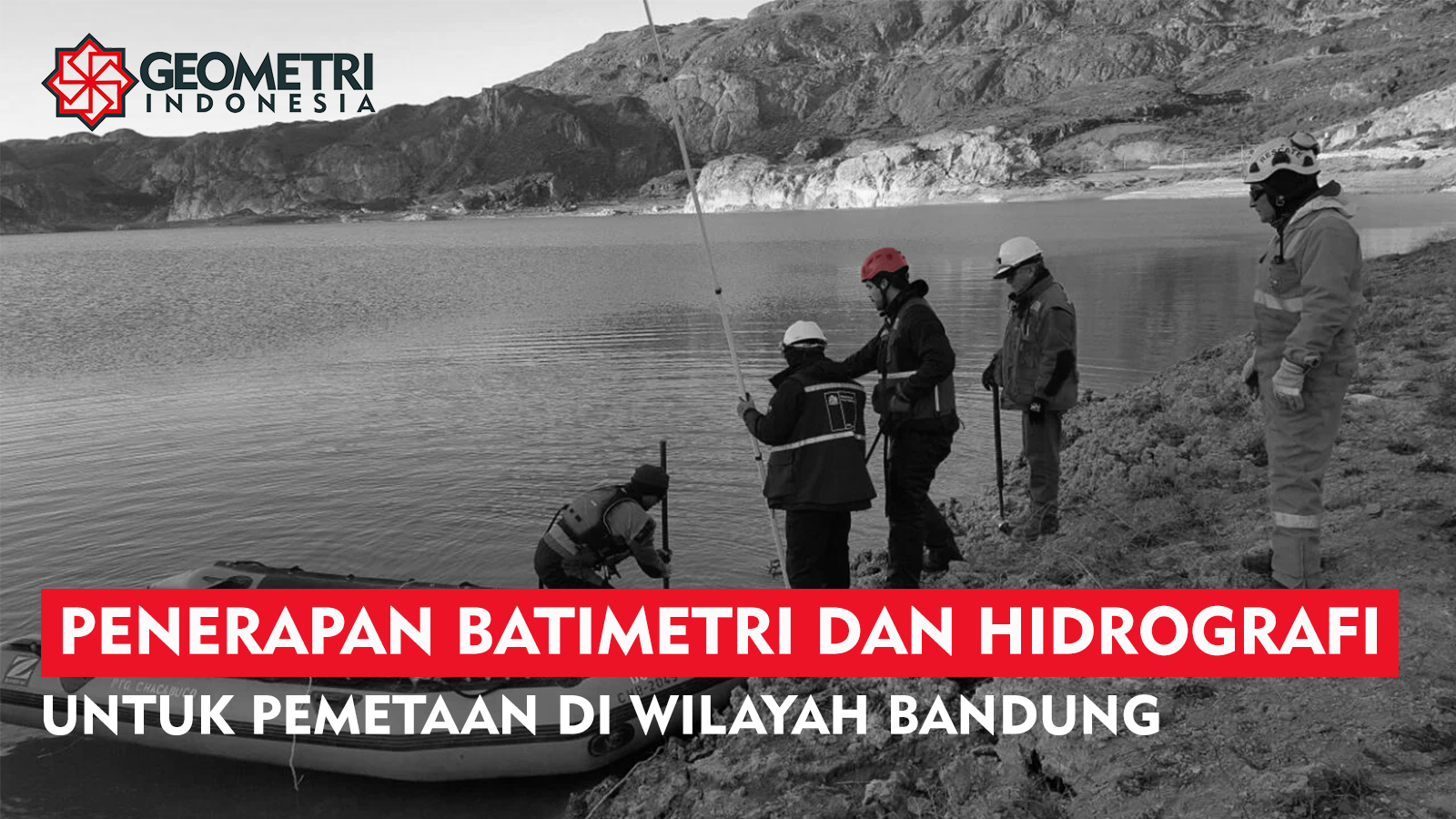 Penerapan Ilmu Batimetri dan Hidrografi Untuk Pemetaan di Wilayah Bandung